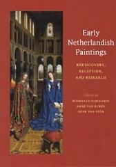 EARLY NETHERLANDISH PAINTINGS. REDISCOVERY, RECEPTION, AND RESEARCH