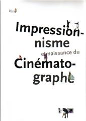 IMPRESSIONISME ET NAISSANCE DU CINEMATOGRAPHE