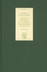 ESCRIBIR LA CATALANIDAD : LENGUA E IDENTIDADES CULTURALES EN LA NARRATIVA CONTEMPORÁNEA DE CATALUÑA