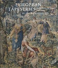 EUROPEAN TAPESTRIES IN THE RIJKSMUSEUM