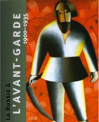 LA RUSSIE A L'AVANT-GARDE 1900-1935