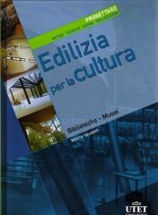 EDILIZIA PER LA CULTURA BIBLIOTECHE  MUSEI