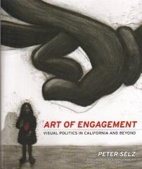 ART OF ENGAGEMENT : VISUAL POLITICS IN CALIFORNIA AND BEYOND