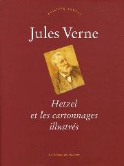 JULES VERNE. HETZEL ET LES CARTONNAGES ILLUSTRÉS