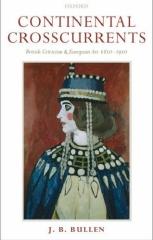 CONTINENTAL CROSSCURRENTS BRITISH CRITICISM AND EUROPEAN ART 1810-1910