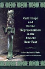 CULT IMAGE AND DIVINE REPRESENTATION IN THE ANCIENT NEAR EAST