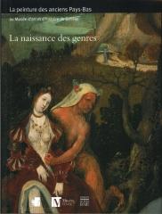 LA NAISSANCE DES GENRES - LA PEINTURE DES ANCIENS PAYS-BAS (AVANT 1620)