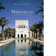 MARRAKECH: LIVING ON THE EDGE OF THE DESERT
