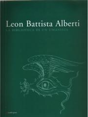 LEON BATTISTA ALBERTI LA BIBLIOTECA DI UN UMANISTA