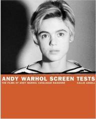 ANDY WARHOL SCREEN TESTS: THE FILMS OF ANDY WARHOL CATALOGUE RAISONNÉ
