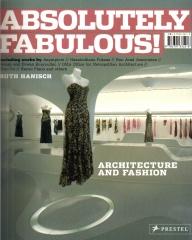 ABSOLUTELY FABULOUS!  ARCHITECTURE AND FASHION