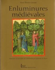 ENLUMINURES MÉDIÉVALES. MÉMOIRES ET MERVEILLES DE LA BIBLOTHÈQUE NATIONALE DE FRANCE