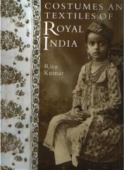 COSTUMES AND TEXTILES OF ROYAL INDIA