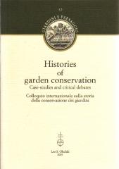 HISTORIES OF GARDEN CONSERVATION CASES-STUDIES AND CRITICAL DEBATES