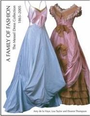A FAMILY OF FASHION: THE MESSEL DRESS COLLECTION, 1865-2005