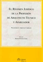 REGIMEN JURIDICO DE LA PROFESION DE ARQUITECTOS TECNICO Y APAREJADOR