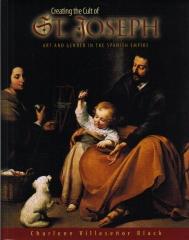 CREATING THE CULT OF ST. JOSEPH: ART AND GENDER IN THE SPANISH EMPIRE