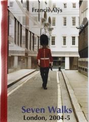 FRANCIS ALYS SEVEN WALKS LONDON 2004-5