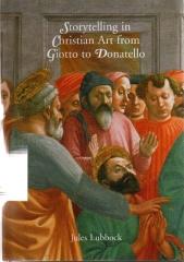 STORYTELLING IN CHRISTIAN ART FROM GIOTTO TO DONATELLO