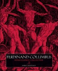 FERDINAND COLUMBUS: RENAISSANCE COLLECTOR (1488-1539)