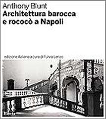 ARCHITETTURA BAROCCA E ROCOCÒ A NAPOLI.