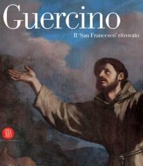GUERCINO. IL 'SAN FRANCESCO' RITROVATO