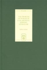 THE PROBLEM OF WOMAN IN LATE-MEDIEVAL HISPANIC LITERATURE