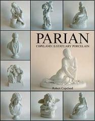 PARIAN COPELAND'S STATUARY PORCELAIN