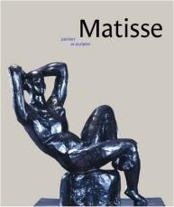 MATISSE PAINTER AS SCULPTOR