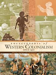 ENCYCLOPEDIA OF WESTERN COLONIALISM SINCE 1450. 3 VOLS