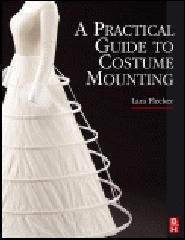 A PRACTICAL GUIDE TO COSTUME MOUNTING