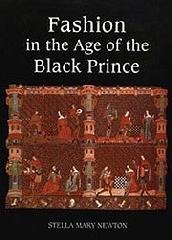 FASHION IN THE AGE OF THE BLACK PRINCE