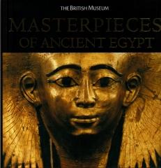 MASTERPIECES OF ANCIENT EGYPT