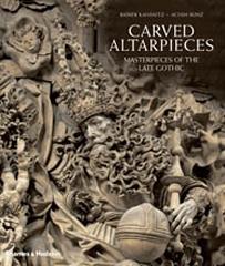 CARVED ALTARPIECES : MASTERPIECES OF THE LATE GOTHIC