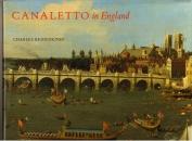 CANALETTO IN ENGLAND A VENETIAN ARTIST ABROAD, 1746-1755