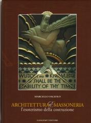 ARCHITETTURA E MASSONERIA. L'ESOTERISMO DELLA COSTRUZIONE.