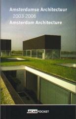 AMSTERDAM ARCHITECTURE 2003-2006