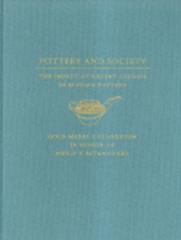 POTTERY AND SOCIETY: THE IMPACT OF RECENT STUDIES IN MINOAN POTTERY. GOLD MEDAL COLLOQUIUM IN HONOR