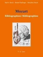 MOZART BIBLIOGRAPHIES : SELBSTÄNDIGE UND VERSTECKTE BIBLIOGRAPHIEN UND NACHSCHLAGEWERKE ZU LEBEN UND WER