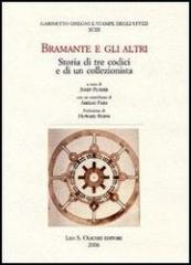 BRAMANTE E GLI ALTRI. STORIA DI TRE CODICI E DI UN COLLEZIONISTA.