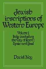 JEWISH INSCRIPTIONS OF WESTERN EUROPE "VOLUME 1, ITALY (EXCLUDING THE CITY OF ROME), SPAIN AND GAUL"