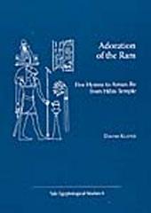 ADORATION OF THE RAM: FIVE HYMNS TO AMUN-RE FROM HIBIS TEMPLE