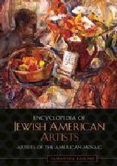 ENCYCLOPEDIA OF JEWISH AMERICAN ARTISTS