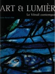 ART ET LUMIÈRE, LE VITRAIL CONTEMPORAIN