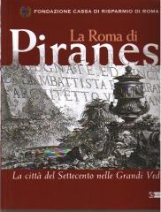 LA ROMA DI PIRANESI LA CITTA DEL SETTECENTO NELLE GRANDI VEDUTE