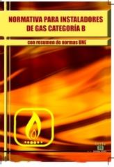 NORMATIVA PARA INSTALADORES DE GAS CATEGORÍA B+RESUMEN NORMAS UNE