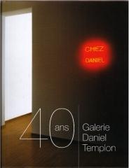 40 ANS GALERIE DANIEL TEMPLON