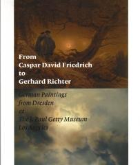 FROM CASPAR DAVID FRIEDRICH TO GERHARD RICHTER: GERMAN PAINTINGS FROM DRESDEN