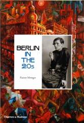 BERLIN IN THE TWENTIES : ART AND CULTURE 1918-1933