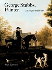 GEORGE STUBBS, PAINTER CATALOGUE RAISONNE